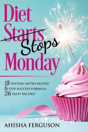 Cover of the book Diet Stops Monday by Laura Cipullo, Editors of Women's Health