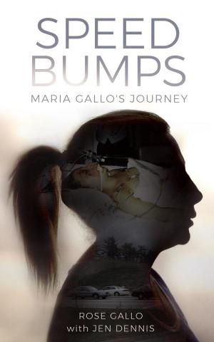 Cover of the book Speed Bumps: Maria Gallo's Journey by Suzanne Tocher