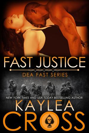 Cover of the book Fast Justice by Kaylea Cross