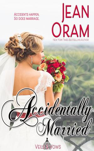 Cover of the book Accidentally Married by Jean Oram