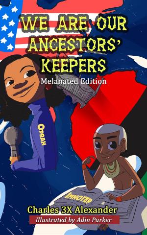 Cover of the book We Are Our Ancestors' Keepers by Brian R. Phillippe M.D. Ph.D.