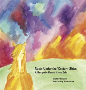 Cover of the book Rusty Under the Western Skies by Dr Wise