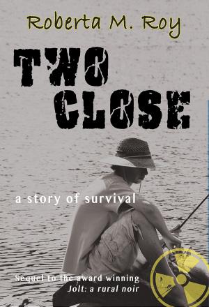 bigCover of the book Two Close: a story of survival by 