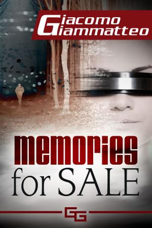 Cover of the book Memories For Sale by Giacomo Giammatteo