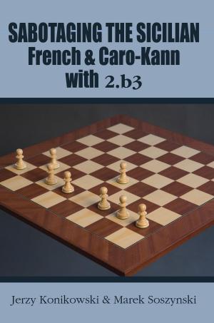Cover of the book Sabotaging the Sicilian, French & Caro-Kann with 2.b3 by Carsten Hansen