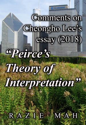 Book cover of Comments on Cheong Lee's Essay (2018) "Peirce's Theory of Interpretation"