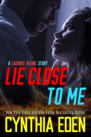 Cover of the book Lie Close To Me by Annelies George