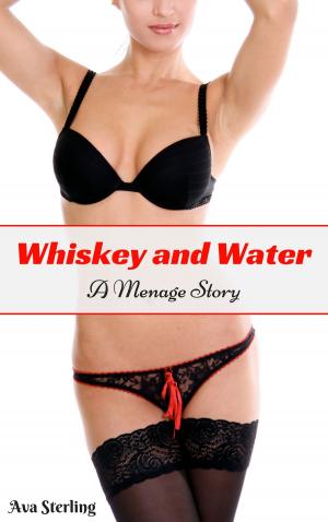 Cover of Whiskey and Water: A Menage Story