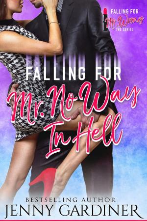 Cover of Falling for Mr. No Way In Hell