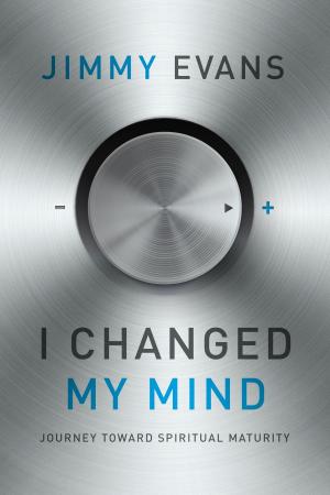 Cover of the book I Changed My Mind by Jimmy Evans