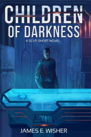 Cover of the book Children of Darkness by James E. Wisher