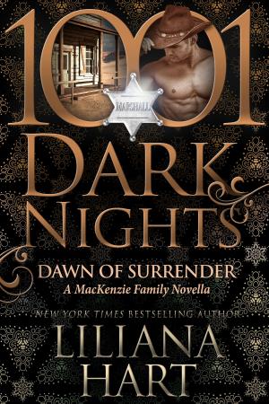 Cover of the book Dawn of Surrender: A MacKenzie Family Novella by Liliana Hart