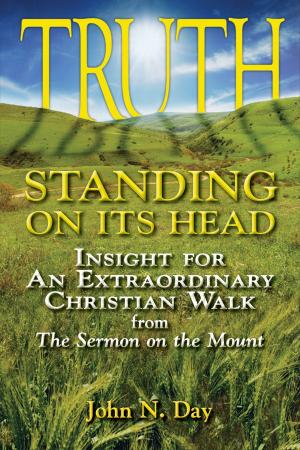 Cover of the book Truth Standing on Its Head: Insight for An Extraordinary Christian Walk from The Sermon on the Mount by Nikola Dimitrov