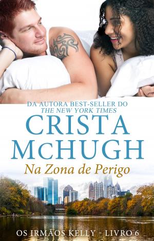 Cover of the book Na Zona de Perigo by Rachel Robinson