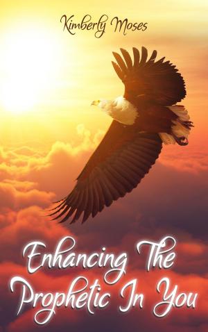 Cover of Enhancing The Prophetic In You