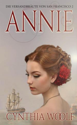 Book cover of Annie, Die Versandbräute von San Francisco, Buch 2