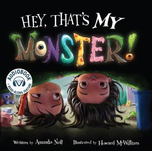 Cover of the book Hey, That's MY Monster! by Amanda Noll