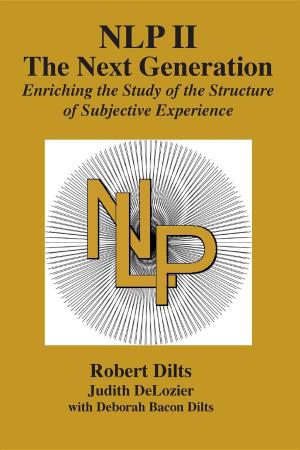 Cover of the book NLP II: The Next Generation by Robert  Brian Dilts, Gino Bonissone