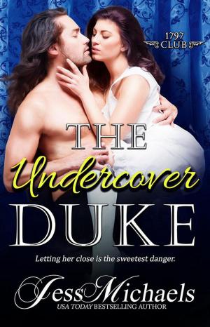 Cover of the book The Undercover Duke by Jess Michaels