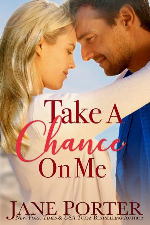 Cover of the book Take a Chance on Me by Megan Crane, Jane Porter, CJ Carmichael