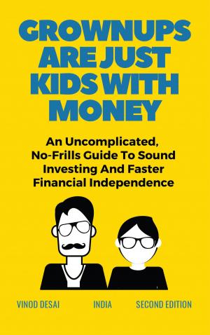 Book cover of GROWNUPS ARE JUST KIDS WITH MONEY