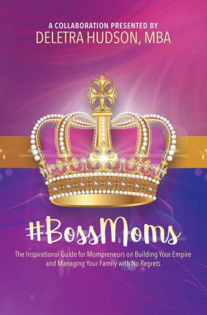 Cover of the book #BossMoms by Cheryl N John