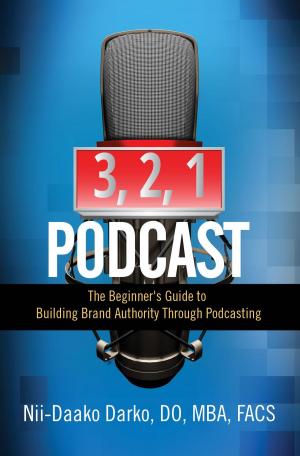 Cover of the book 3, 2, 1...Podcast! by Matt Hammon