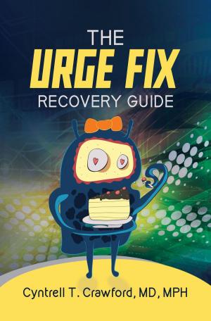 Cover of the book Urge Fix Recovery Guide by Anthony Neal Macri