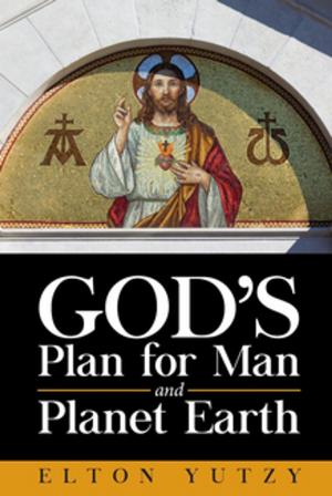 Cover of the book God's Plan for Man and Planet Earth by J.D. M.B.A. Phillips
