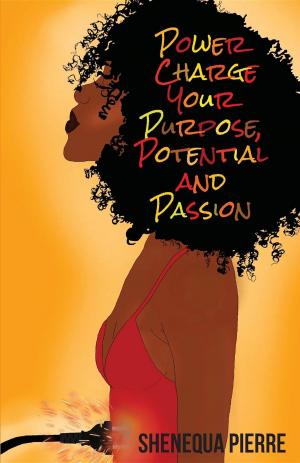 bigCover of the book Power Charge Your Purpose, Potential, and Passion by 