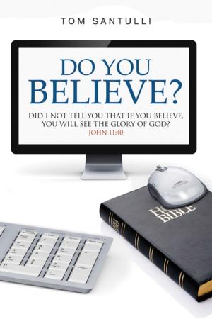 Cover of the book Do You Believe? by Patrick John