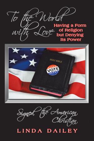 Cover of the book To the World with Love Signed, the American Christian by Amanda Burke