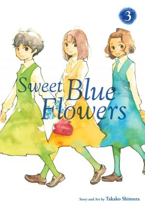 Cover of the book Sweet Blue Flowers, Vol. 3 by Masakazu Katsura