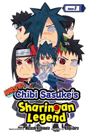 Cover of the book Naruto: Chibi Sasuke’s Sharingan Legend, Vol. 3 by Akihisa Ikeda