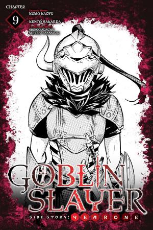 Cover of the book Goblin Slayer Side Story: Year One, Chapter 9 by Reki Kawahara, Kiseki Himura