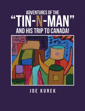 Cover of the book Adventures of the “Tin-N-Man” and His Trip to Canada! by Sharon Clonts