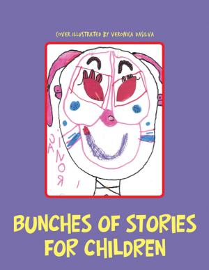 Cover of the book Bunches of Stories for Children by Dr. James A. Mays