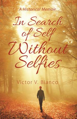 Cover of the book In Search of Self Without Selfies by Mary Kelly Black