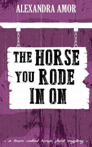 Cover of the book The Horse You Rode In On by Elan Gregory
