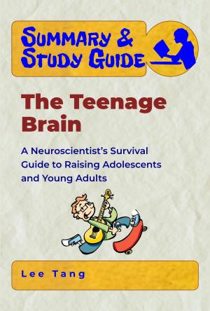 Book cover of Summary & Study Guide - The Teenage Brain