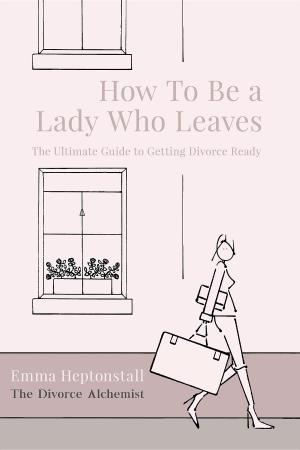 Cover of How To Be a Lady Who Leaves