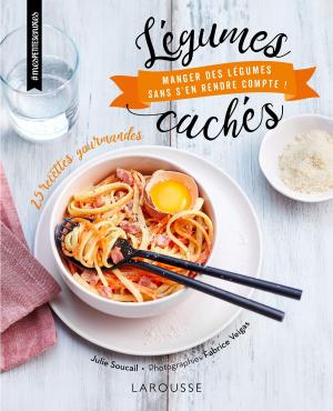Cover of the book Légumes cachés by Claude Quétel