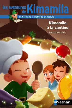 Cover of the book Kimamila à la cantine - Dès 6 ans by Agnès Vandewiele