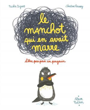 Cover of the book Le manchot qui en avait marre d'être pris pour un pingouin by Susie Morgenstern