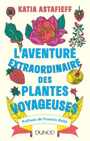 Cover of the book L'aventure extraordinaire des plantes voyageuses by Janine Guespin-Michel