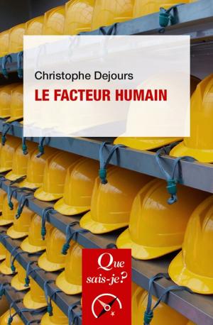 Cover of the book Le facteur humain by Roger Dachez, Alain Bauer