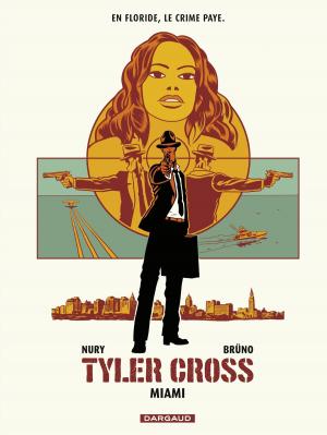 Cover of the book Tyler Cross - tome 3 - Miami by Pierre Christin, Jean-Claude Mezières