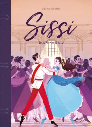 Cover of the book Sissi by Émilie Beaumont, Nathalie Bélineau