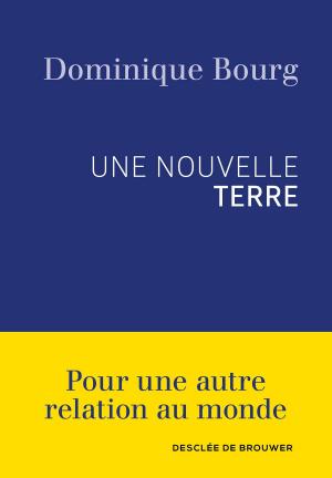 Cover of the book Une nouvelle Terre by Philippe Meirieu, Luc Cédelle
