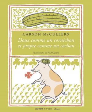 Cover of the book Doux comme un cornichon et propre comme un cochon by Brian GREENE